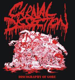 Carnal Dissection : Discography of Gore